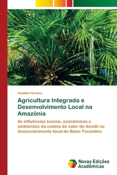 Paperback Agricultura Integrada e Desenvolvimento Local na Amazônia [Portuguese] Book