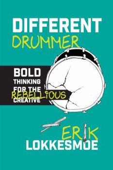 Paperback Different Drummer: Bold Thinking for the Rebellious Creative Book