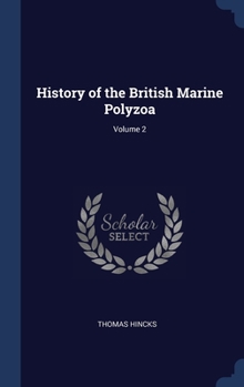 Hardcover History of the British Marine Polyzoa; Volume 2 Book