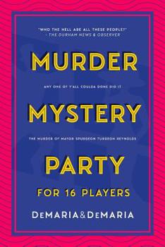 Paperback Any One of Y'all Coulda Done Did It: The Murder of Mayor Spurgeon Turgeon Reynolds (Murder Mystery Party for 16 Players) Book