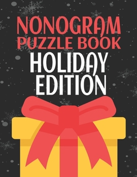 Paperback Nonogram Puzzle Books Holiday Edition: 45 Mosaic Logic Grid Puzzles For Adults and Kids Book