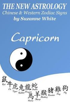 Paperback The New Astrology Capricorn Chinese & Western Zodiac Signs.: The New Astrology by Sun Signs Book