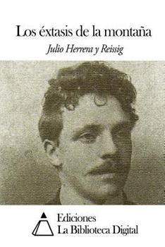 Paperback Los éxtasis de la montaña [Spanish] Book