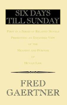 Paperback Six Days Till Sunday Book