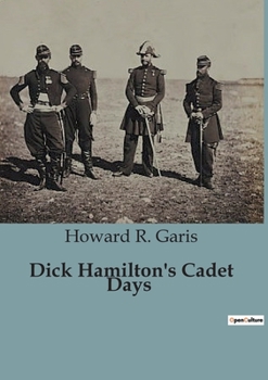 Paperback Dick Hamilton's Cadet Days Book