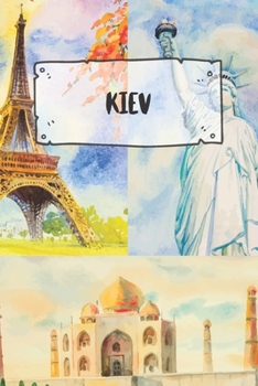 Kiev: Ruled Travel Diary Notebook or Journey  Journal - Lined Trip Pocketbook for Men and Women with Lines