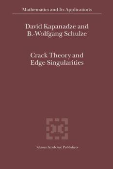 Hardcover Crack Theory and Edge Singularities Book