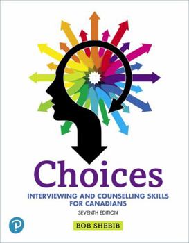 Paperback Choices: Interviewing and Counselling Skills for Canadians Book