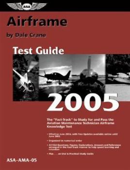 Paperback Airframe Test Guide: The Fast-Track to Study for and Pass the FAA Aviation Maintenance Technician Airframe Knowledge Test Book