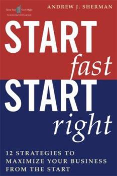 Hardcover Start Fast Start Right: 12 Strategies to Maximize Your Business from the Start Book