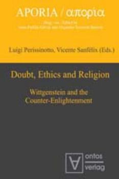 Hardcover Doubt, Ethics and Religion: Wittgenstein and the Counter-Enlightenment (Aporia) Book