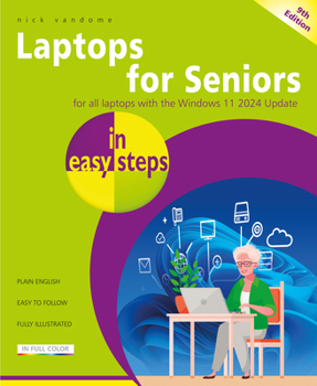 Paperback Laptops for Seniors in Easy Steps, 9th Edition: Covers All Laptops with the Windows 11 2024 Update Book