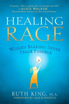 Paperback Healing Rage: Women Making Inner Peace Possible Book