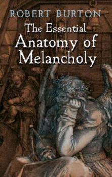 Paperback The Essential Anatomy of Melancholy Book