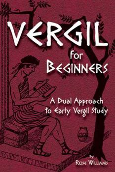 Paperback Vergil for Beginners: A Dual Approach to Early Vergil Study Book