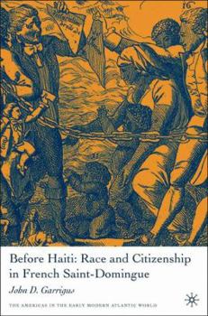 Hardcover Before Haiti: Race and Citizenship in French Saint-Domingue Book