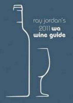 Paperback Ray Jordan's 2011 WA Wine Guide Book