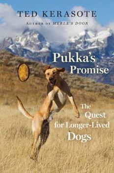 Hardcover Pukka's Promise: The Quest for Longer-Lived Dogs Book
