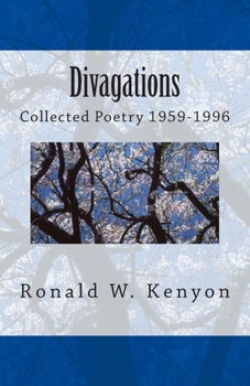 Paperback Divagations: Collected Poetry 1959-1996 Annotated Edition Book