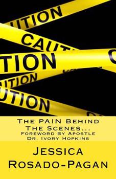 Paperback The PAIN Behind The Scenes...: Don't Judge My Process! Book