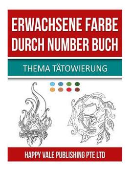 Paperback Erwachsene Farbe durch Number Buch: Thema Tätowierung [German] Book