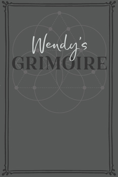Paperback Wendy's Grimoire: Personalized Grimoire / Book of Shadows (6 x 9 inch) with 110 pages inside, half journal pages and half spell pages. Book
