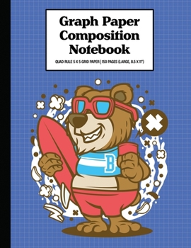 Graph Paper Composition Notebook Quad Rule 5x5 Grid Paper | 150 Sheets (Large, 8.5 x 11"): Bear Surfer