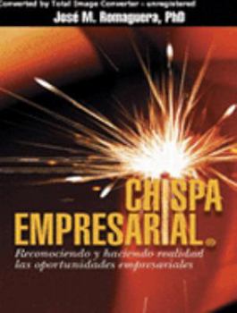 Unknown Binding Chispa Empresarial: reconociendo y haciendo realidad las oportunidades empresariales Book