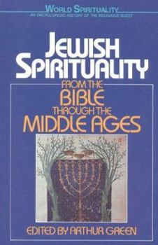 Hardcover Jewish Spirituality Vol. 1: From the Bible to the Middle Ages (World Spirituality) Book