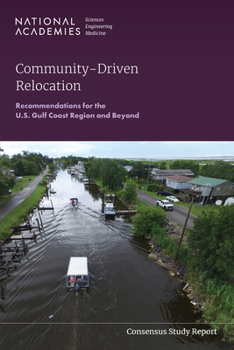 Paperback Community-Driven Relocation: Recommendations for the U.S. Gulf Coast Region and Beyond Book