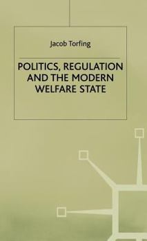 Hardcover Politics, Regulation and the Modern Welfare State Book