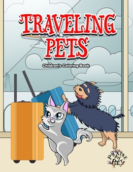 Paperback Traveling Pets: Children's Coloring Book