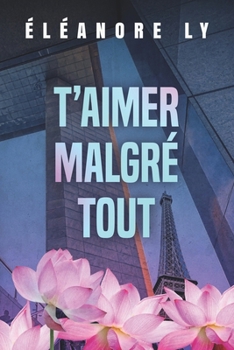 Paperback T'aimer malgré tout [French] Book