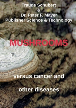 Paperback Mushrooms against cancer and other diseases Book
