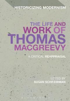 Paperback The Life and Work of Thomas Macgreevy: A Critical Reappraisal Book