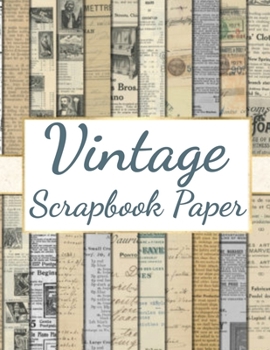 Paperback Vintage Scrapbook Paper: 44 Double-sided Craft Patterns - Decoupage Paper - Scrapbooking Supplies Kit Book