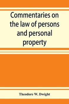 Paperback Commentaries on the law of persons and personal property: being an introduction to the study of contracts Book