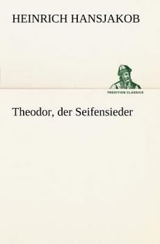 Paperback Theodor, Der Seifensieder [German] Book