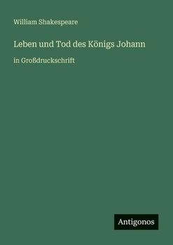 Paperback Leben und Tod des Königs Johann: in Großdruckschrift [German] Book