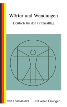 Paperback Wörter und Wendungen: Deutsch für den Praxisalltag [German] Book