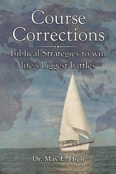 Paperback Course Corrections: Biblical Strategies to Win in Life's Biggest Battles Book