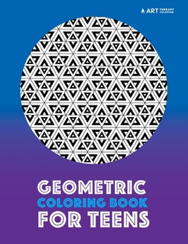 Paperback Geometric Coloring Book For Teens Book