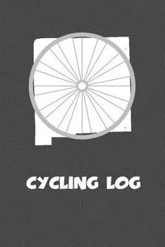 Paperback Cycling Log: New Mexico Cycling Log for tracking and monitoring your workouts and progress towards your bicycling goals. A great fi Book