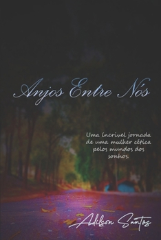 Paperback Anjos Entre Nós (Portuguese Edition) [Portuguese] Book