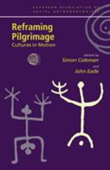 Paperback Reframing Pilgrimage: Cultures in Motion Book