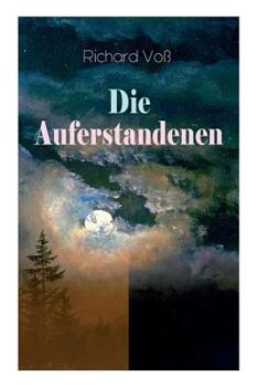 Paperback Die Auferstandenen: Antinihilistischer Roman [German] Book