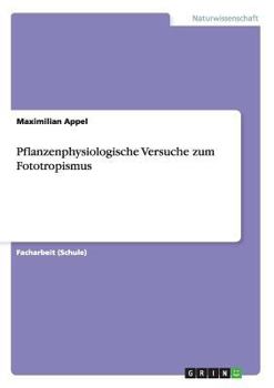 Paperback Pflanzenphysiologische Versuche zum Fototropismus [German] Book