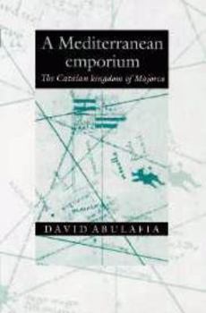 Electronics A Mediterranean Emporium: The Catalan Kingdom of Majorca Book