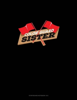 Color Guard Sister: Storyboard Notebook 1.85:1