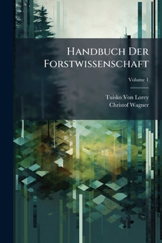 Paperback Handbuch Der Forstwissenschaft; Volume 1 [German] Book